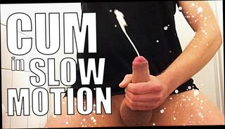 Watch the video about CUM in Slowmotion!