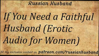 Watch the video about If You Need a Faithful Husband (Erotic Audio for Women)